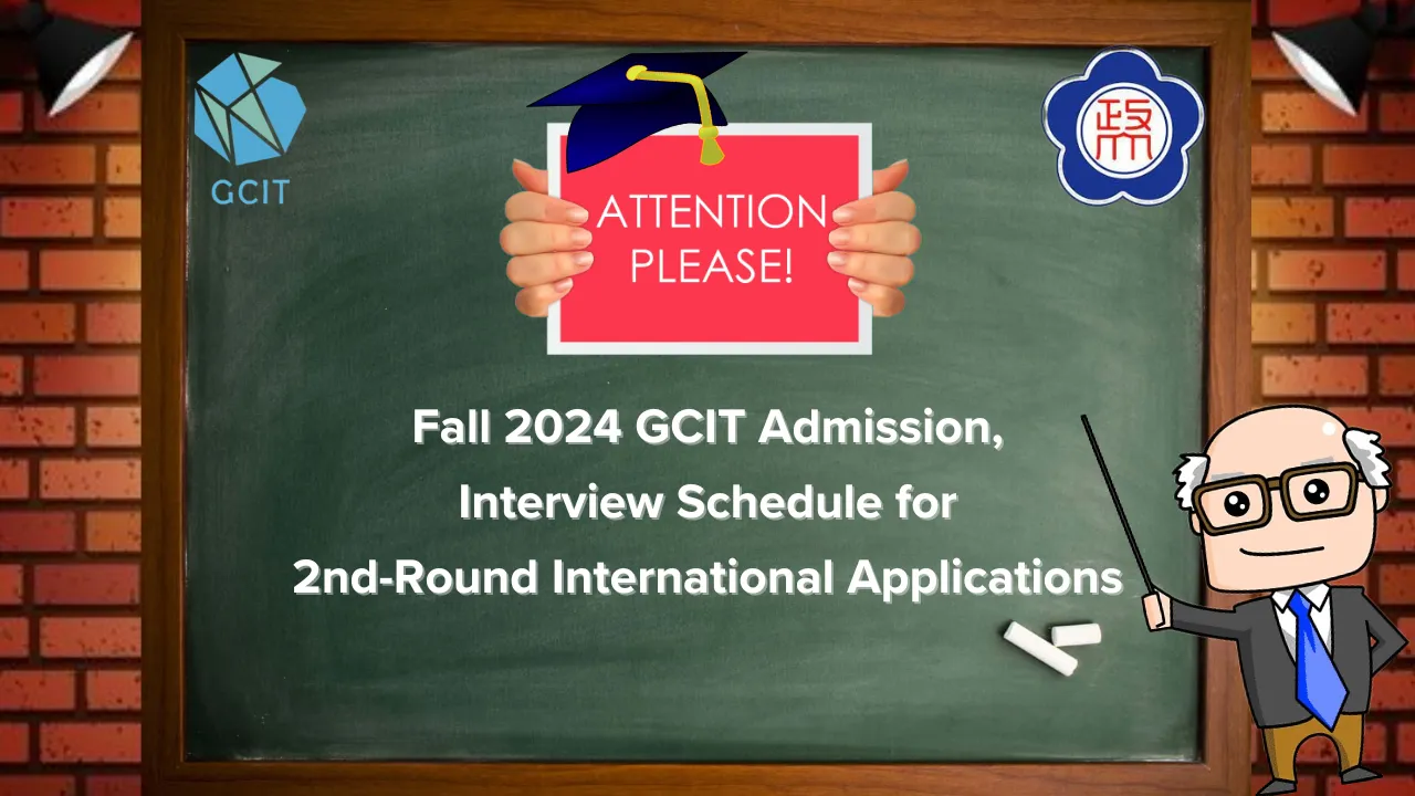 Fall 2024 GCIT Admission, Interview Schedule for 2nd-Round International Applications