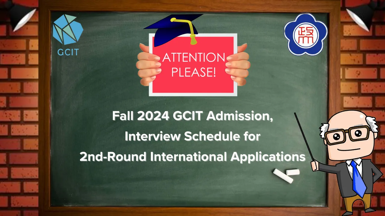 GCIT Global Communication and Innovation Technology (GCIT), NCCU - Fall